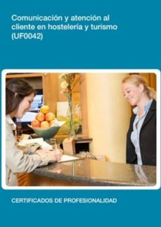 uf0042 - comunicacion y atencion al cliente en hosteleria y turismo (ebook)-cdlel00000197