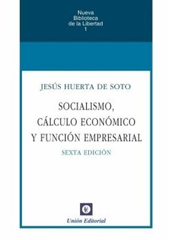 Portada de Socialismo, Cálculo Económico Y Función Empresarial (6ª Edición)