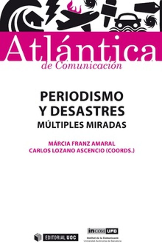 Portada de Periodismo y Desastres: Múltiples Miradas