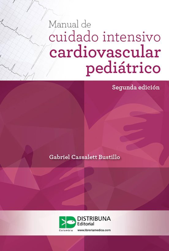 Portada de Manual de cuidado intensivo cardiovascular pediátrico. Segunda edición