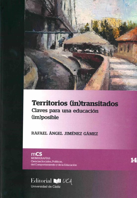 TERRITORIOS (IN) TRANSITADOS de Jiménez Gámez, Rafael Ángel (UCA.  EDITORIAL UNIVERSIDAD DE CADIZ) portada