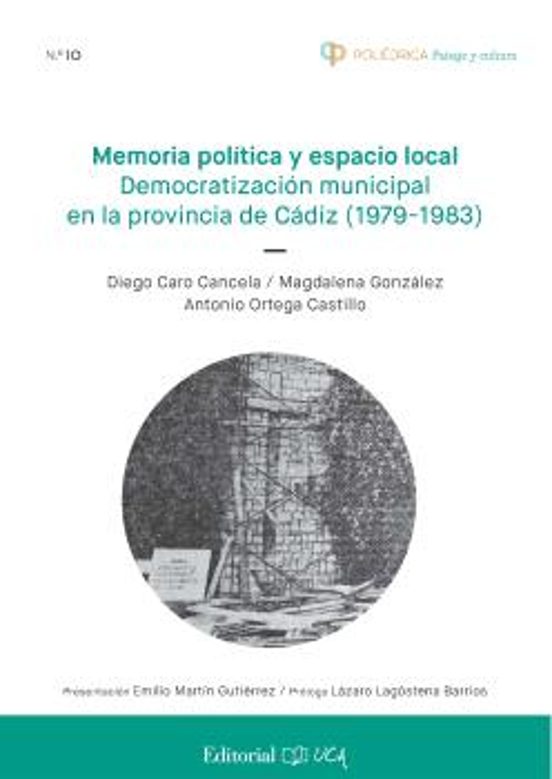 MEMORIA POLITICA Y ESPACIO LOCAL de Ortega Castillo, Antonio; González, Magdalena; Caro Cancela, Diego (UCA.  EDITORIAL UNIVERSIDAD DE CADIZ) portada