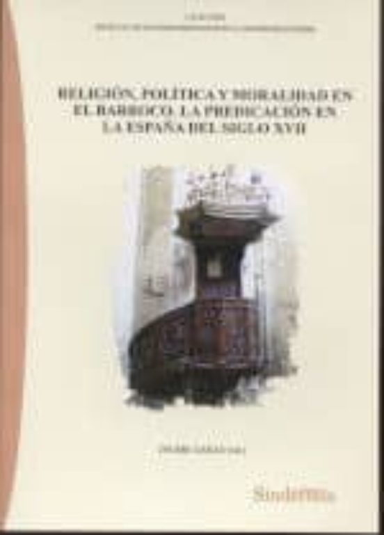 Portada de Religión Política Y Moralidad En El Barroco