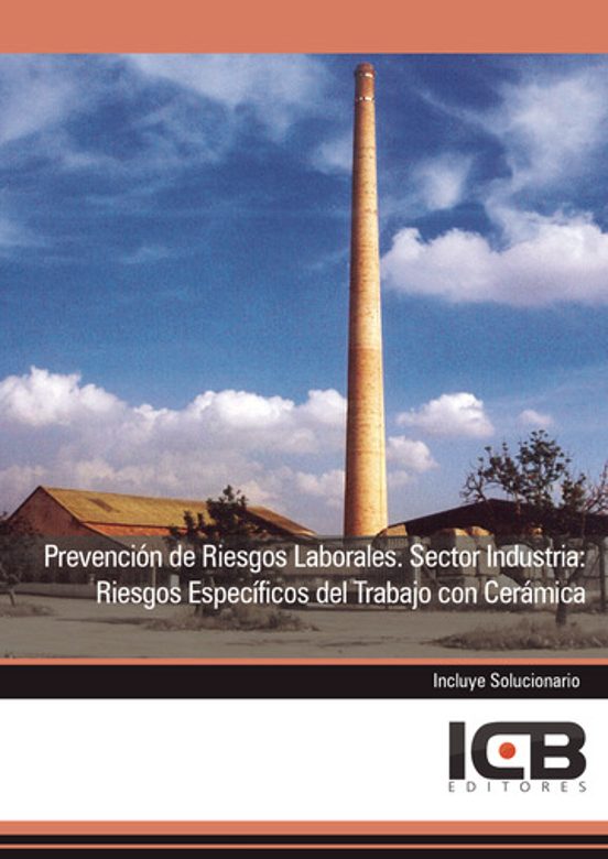 Portada de Prevención De Riesgos Laborales. Sector Industria: Riesgos Específicos Del Trabajo Con Cerámica