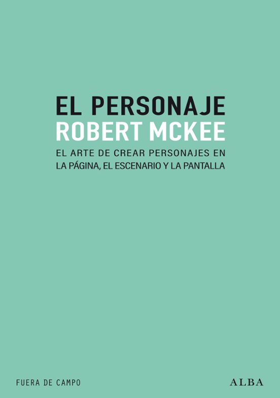 Portada de EL PERSONAJE EL ARTE DE CREAR PERSONAJES EN LA PAGINA EL ESCENARIO Y LA PANTALLA