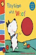 Playtime With Woof: Woof Touch-and-feel por Caroline Jayne Church