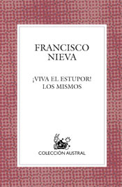 ¡viva El Estupor¡; Los Mismos por Francisco Nieva