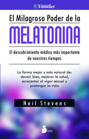 El Milagroso Poder De La Melatonina por Neil Stevens