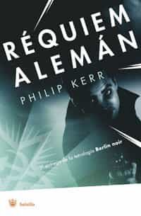 Berlin Noir: Requiem Aleman por Philip Kerr epub