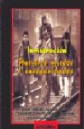 Inmigracion: Nuestros Miedos E Inseguridades por Xabier Et Al. Aierdi