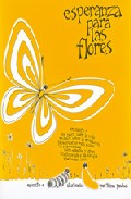 Esperanza Para Las Flores: Un Cuento En Parte Sobre La Vida por Trina Paulus
