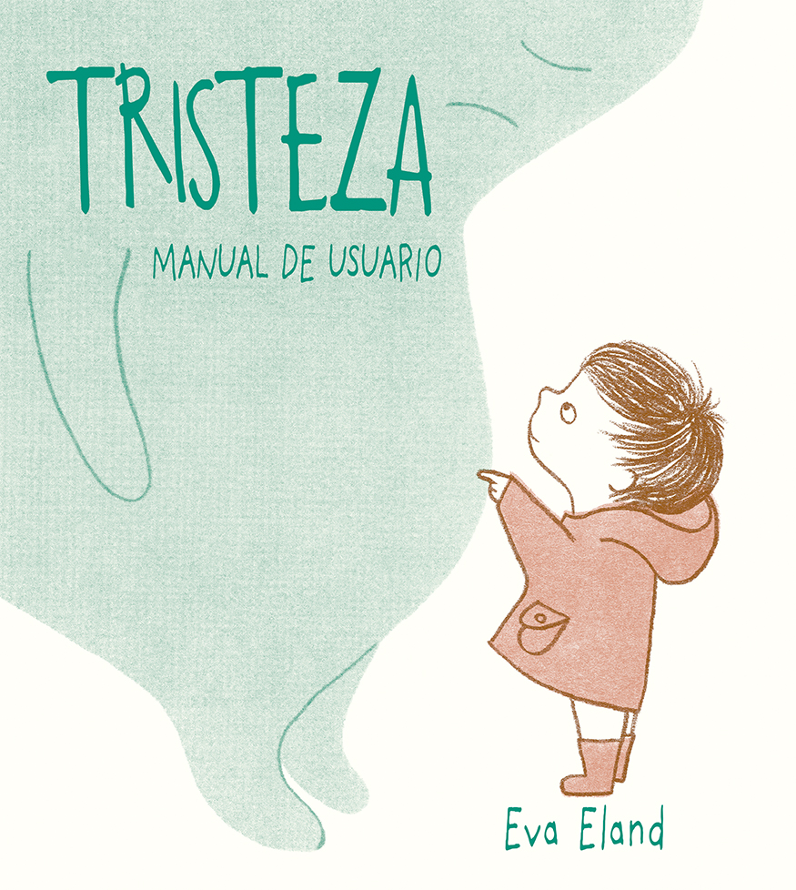 Tristeza: Manual De Usuario por Eva Eland