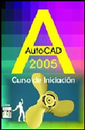 Autocad 2005: Curso De Iniciacion por Vv.aa.