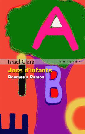 Jocs D Infants: Poemes A Ramon por Israel Clara