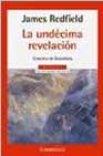 La Undecima Revelacion por James Redfield