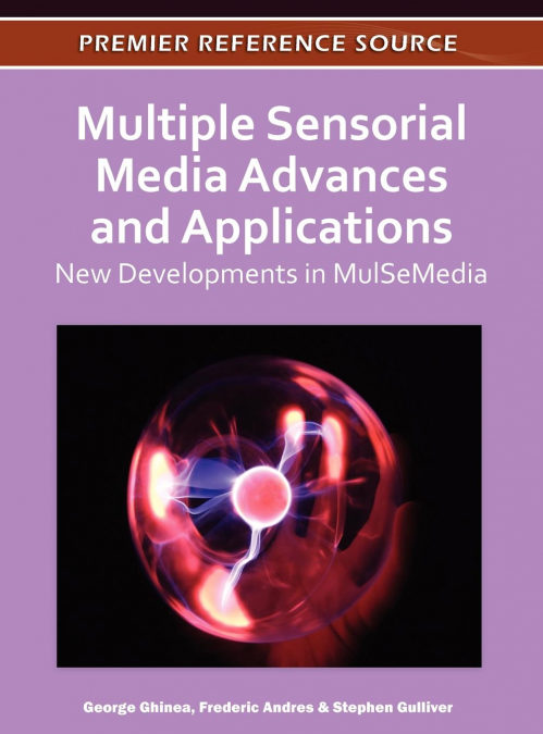 Multiple Sensorial Media Advances And Applications Descargar Epub