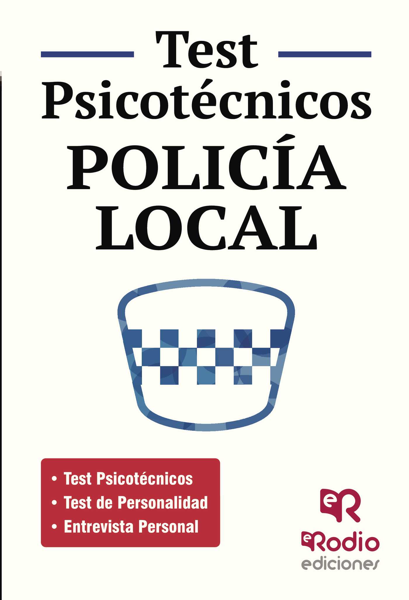 Test Psicotécnicos. Policía Local por Vv.aa.