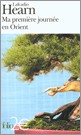 Ma Premiere Journee En Orient por Lafcadio Hearn