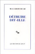 Detruire Dit-elle por Marguerite Duras