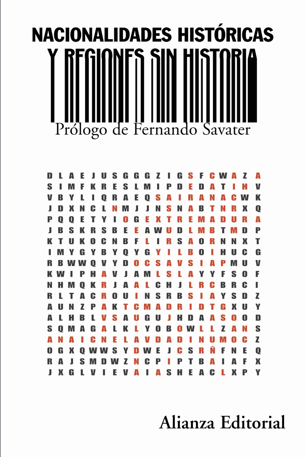 Nacionalidades Historicas Y Regiones Sin Historia: A Proposito De La Obsesion Ruritana por Roberto Blanco Valdes
