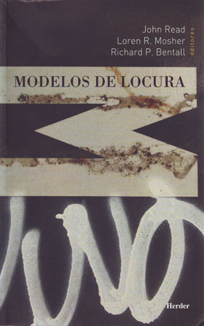 Modelos De Locura: Aproximaciones Psicologicas, Sociales Y Biolog Icas A La Esquizofrenia por Vv.aa.
