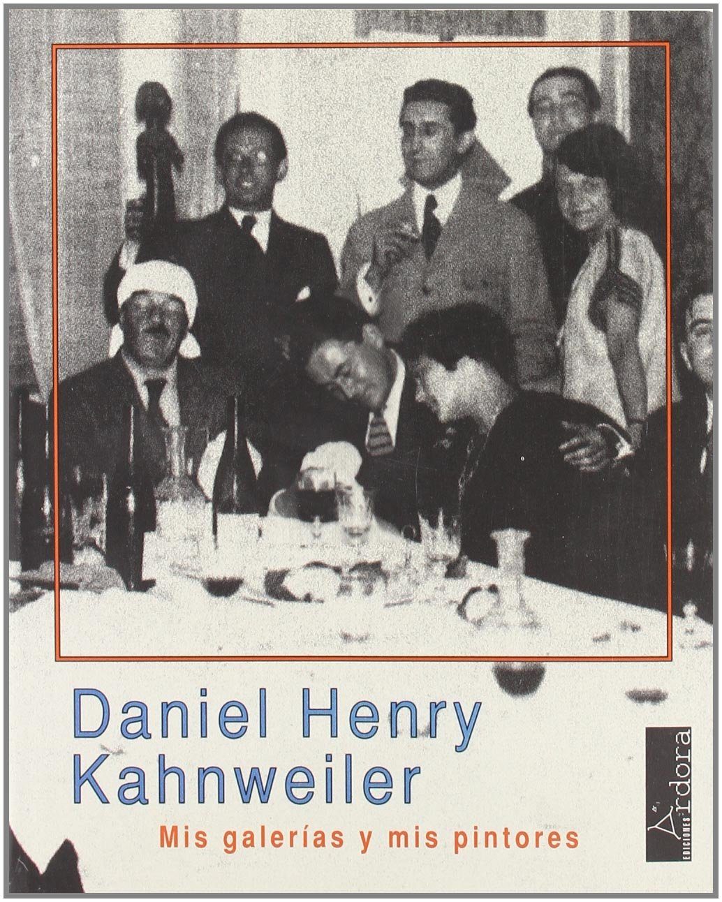 Mis Galerias Y Mis Pintores por Daniel-henry Kahnweiler