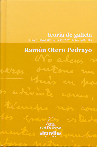 Teoria De Galicia : Obra Xornalistica En Vida Gallega, 1926-1963 por Ramon Otero Pedrayo