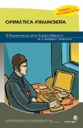 Ofimatica Financiera: Manual Practico Para El Empleado Administra Tivo De Entidades Financieras por Vv.aa.