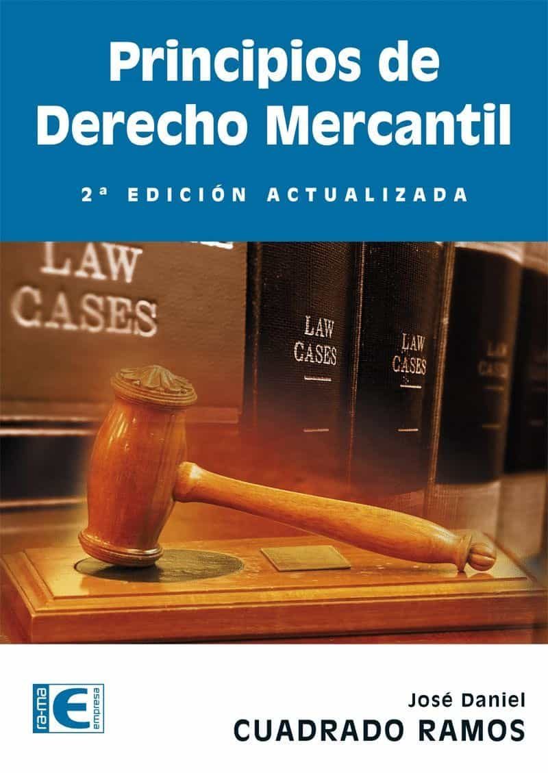Principios Derecho Mercantil por Jose Daniel Cuadrado Ramos