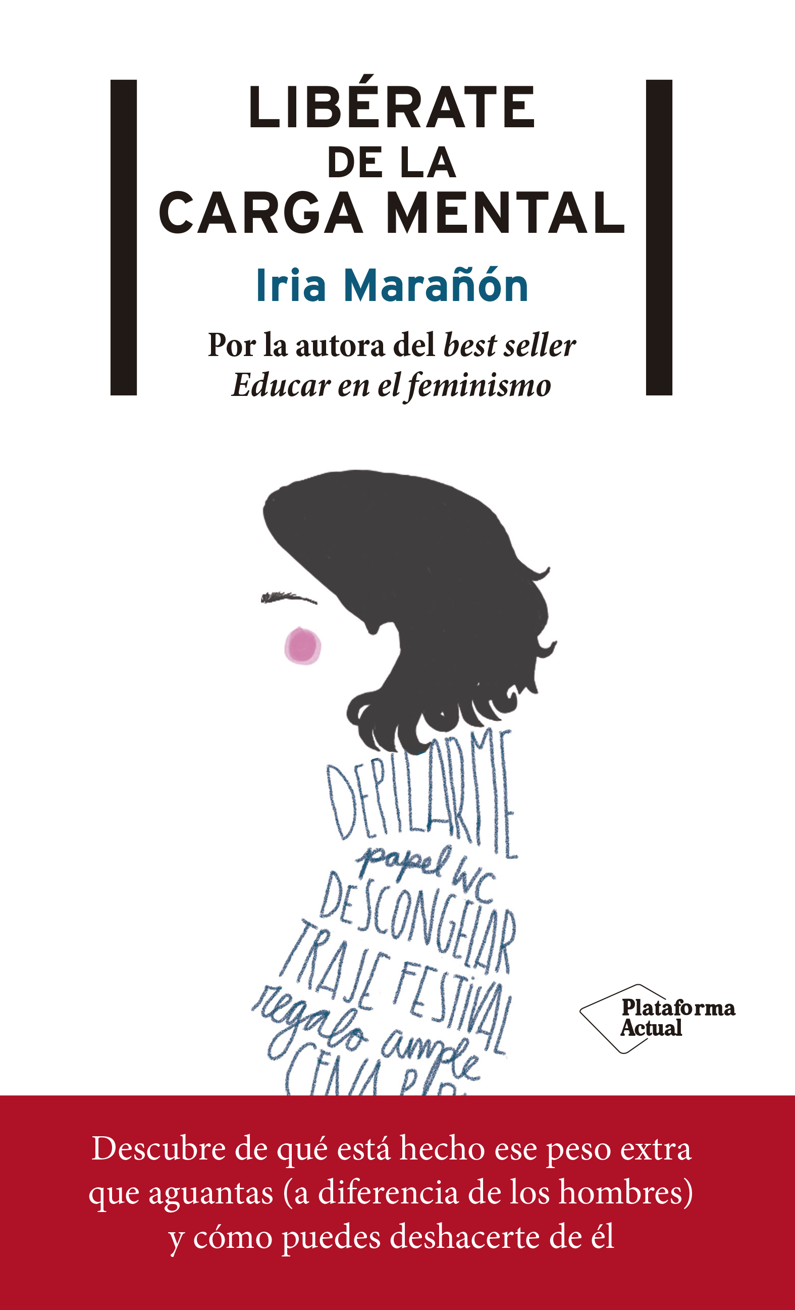 Libérate De La Carga Mental por Iria Marañon