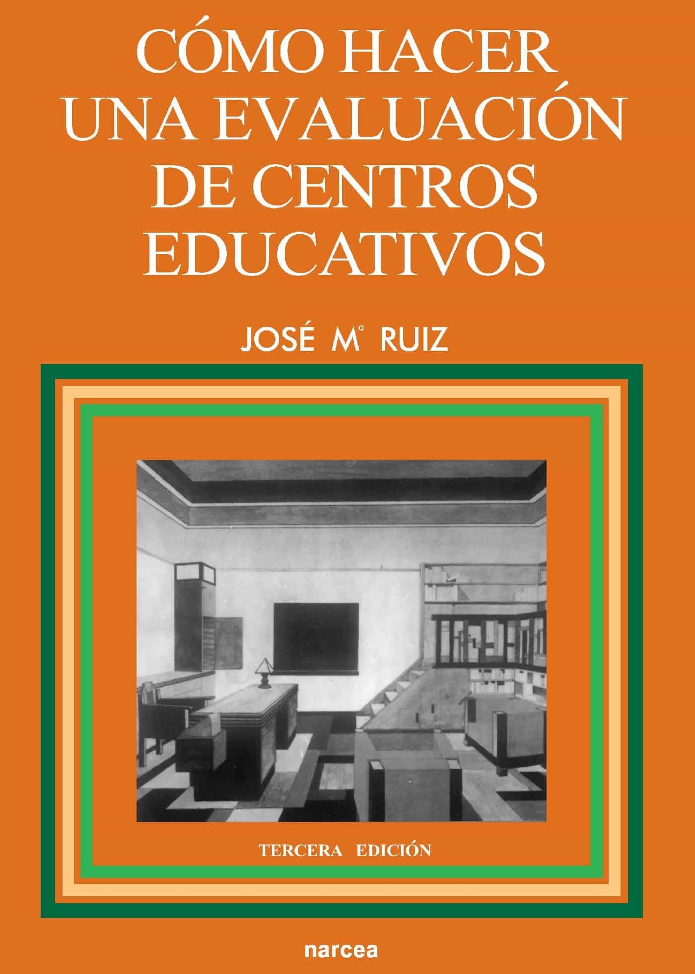 Cómo Hacer Una Evaluación De Centros Educativos por Jose Maria Ruiz Ruiz