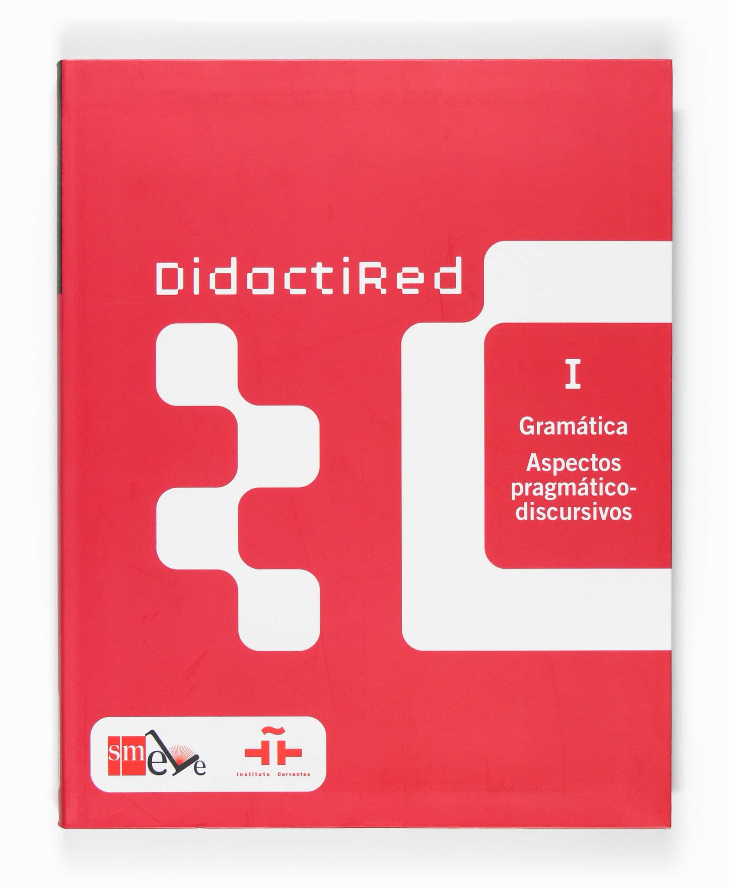 Didactired (i): Gramatica: Aspectos Pragmatico-discursivos por Vv.aa.