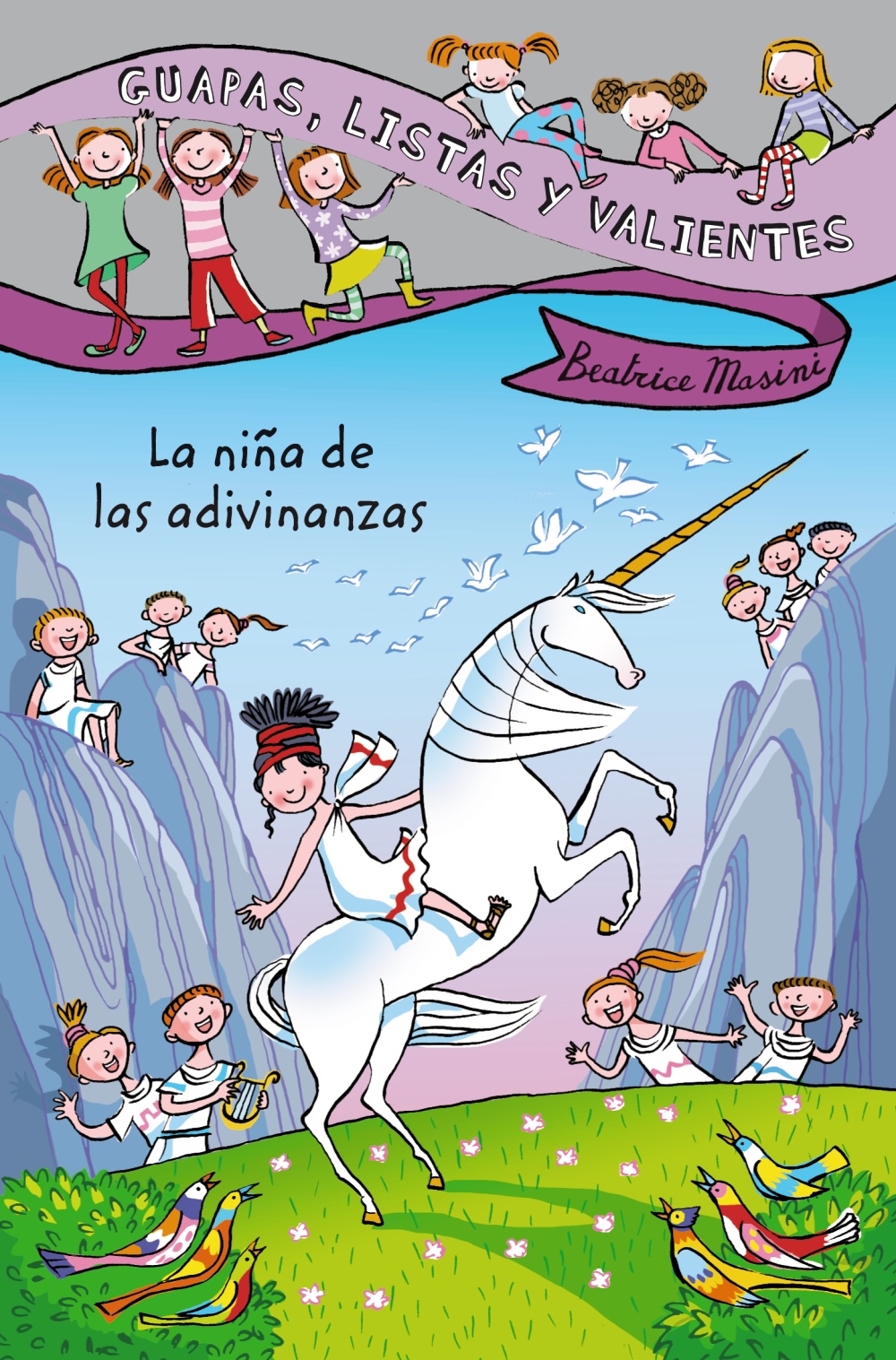 Guapas, Listas Y Valientes:la Niña De Las Adivinanzas por Beatrice Masini