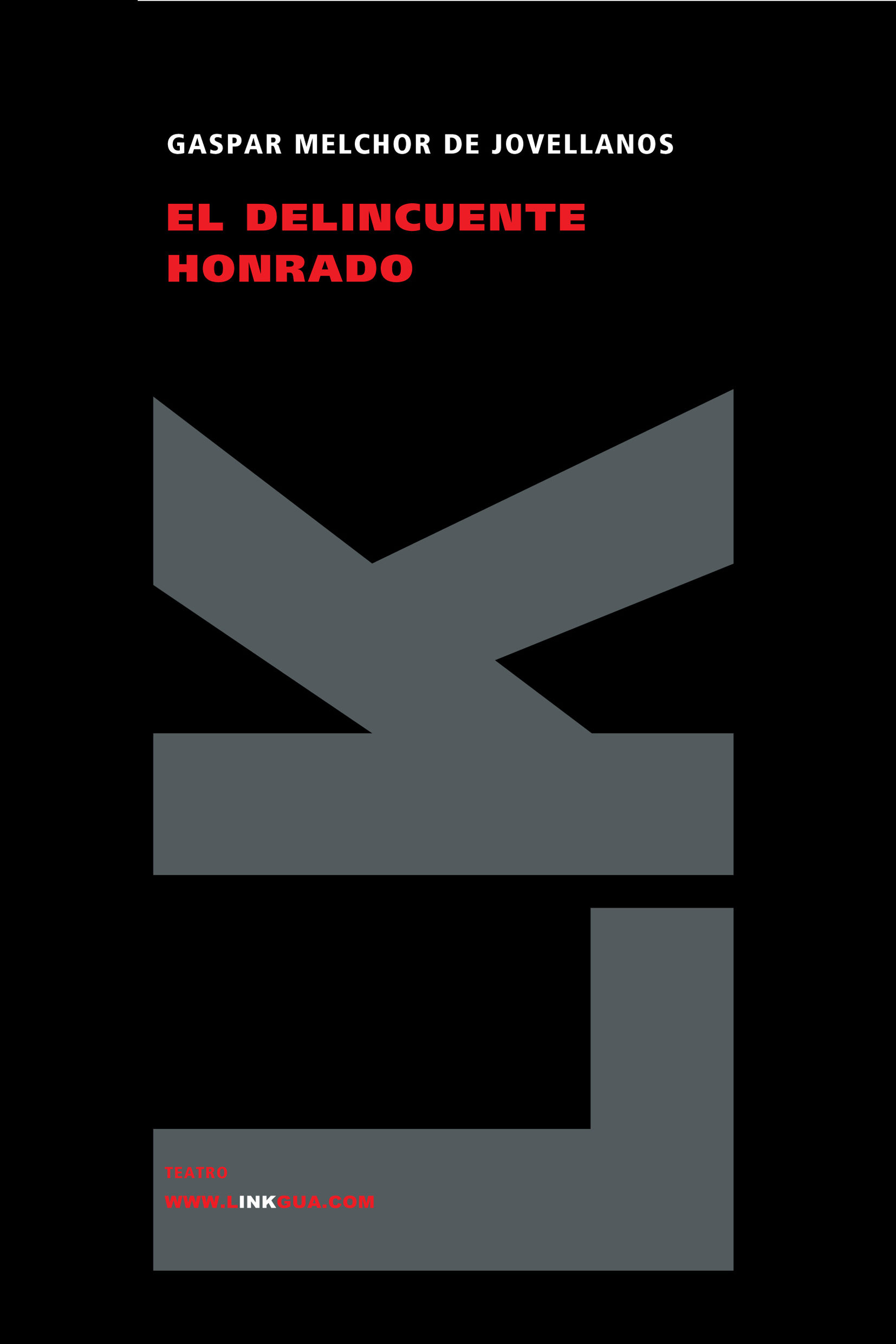 El Delincuente Honrado por Gaspar Melchor De Jovellanos
