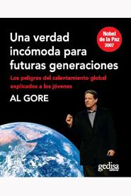 Una Verdad Incomoda Para Una Nueva Generacion por Al Gore