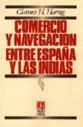 Comercio Y Navegacion Entre España Y Las Indias: En La Epoca De L Os Habsburgos por Clarence Haring