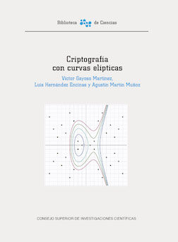 Criptografía Con Curvas Elípticas por Victor Gayoso Martinez, Luis Hernandez Encinas, Agustin Martin Muñoz