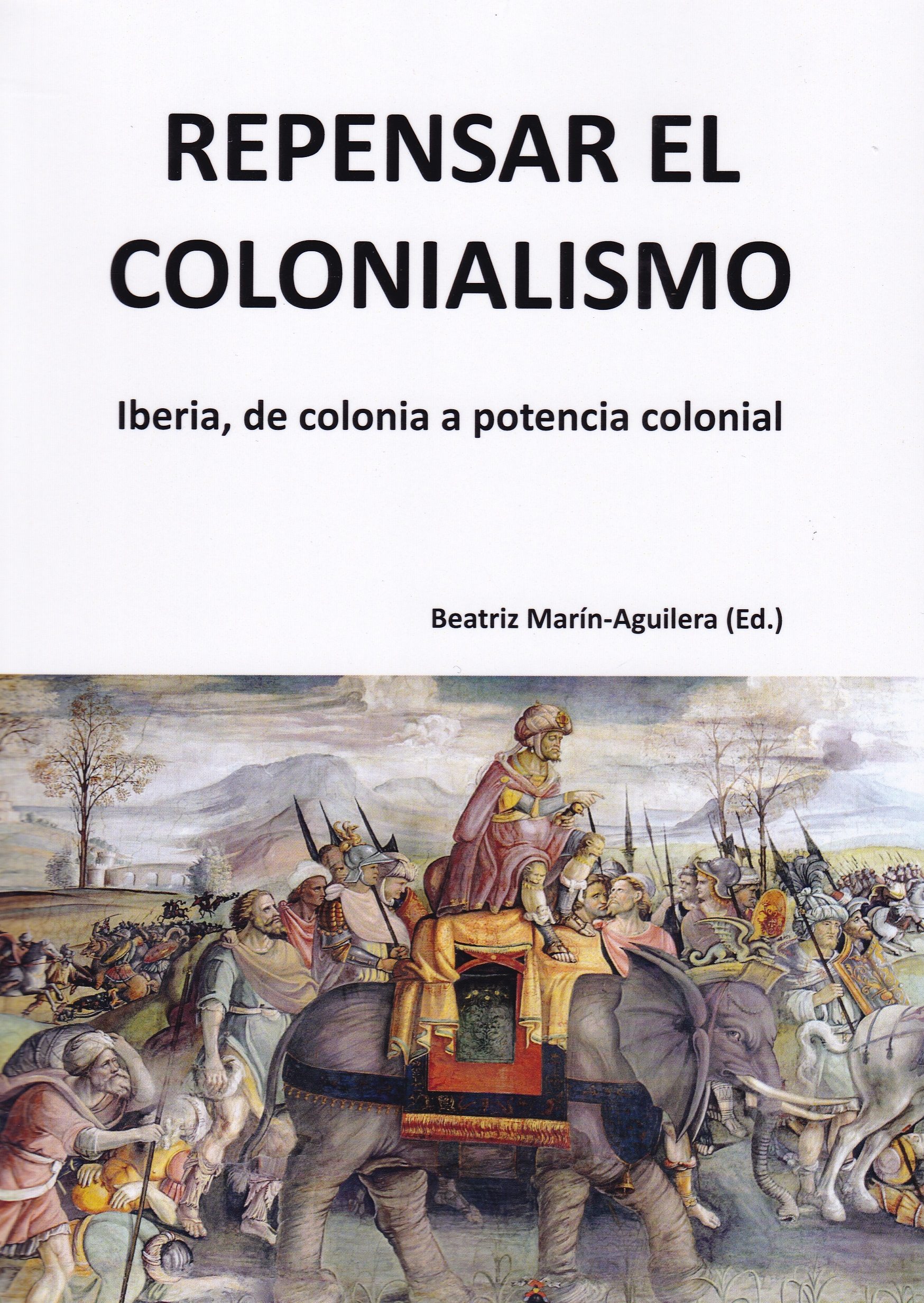 Repensar El Colonialismo por Beatriz Marin-aguilera
