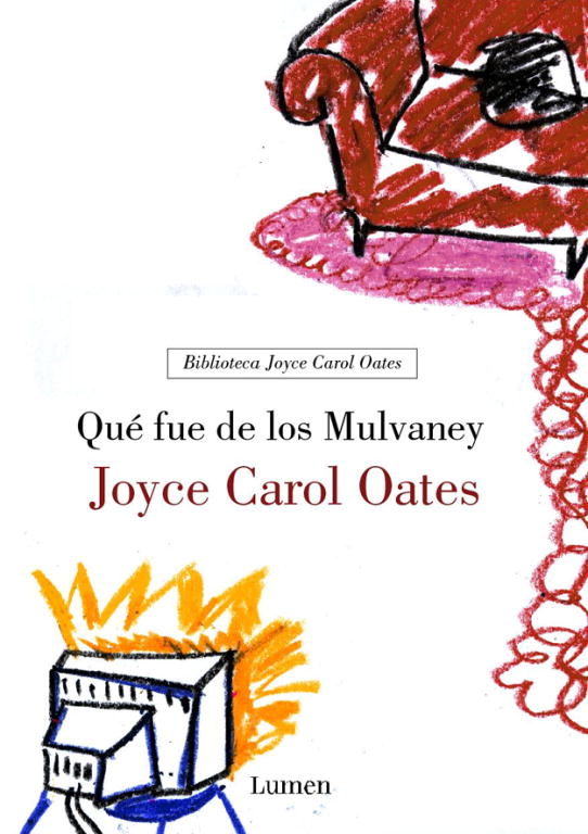 Que Fue De Los Mulvaney por Joyce Carol Oates