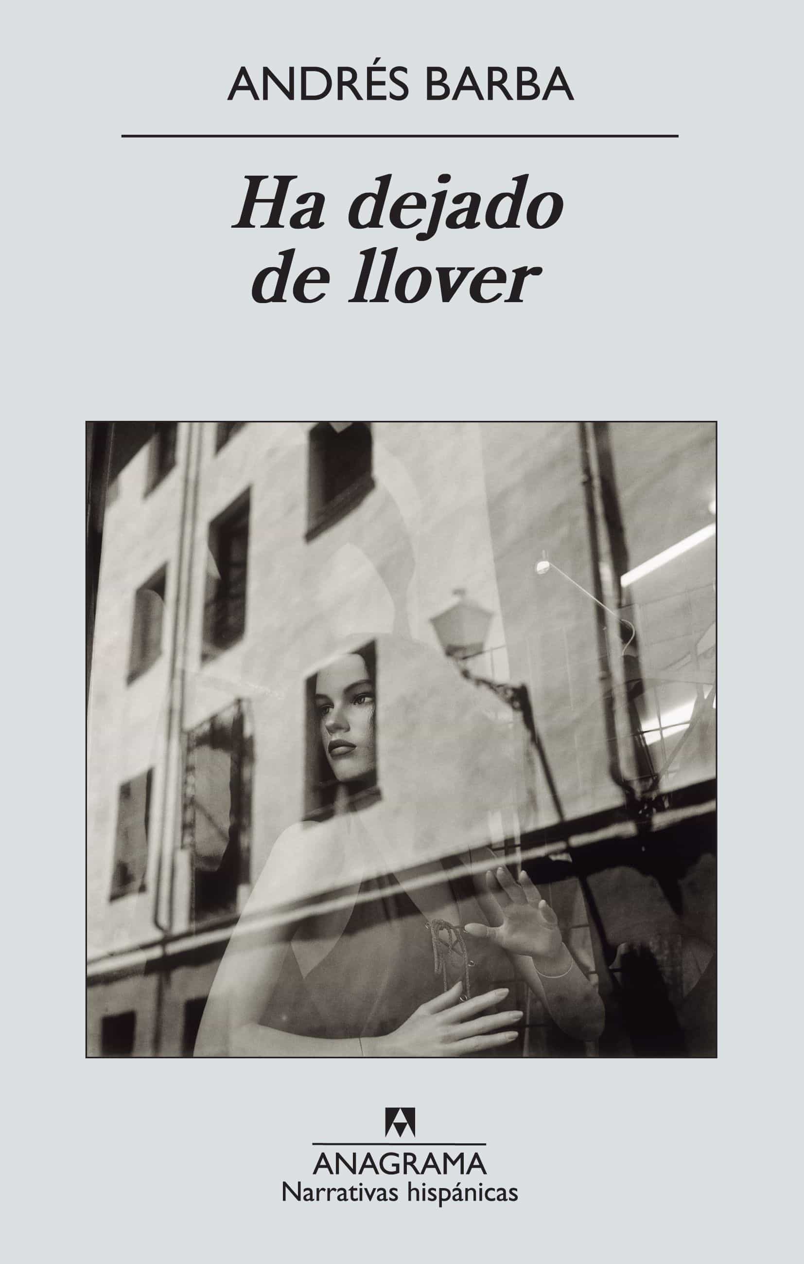 Ha Dejado De Llover por Andres Barba