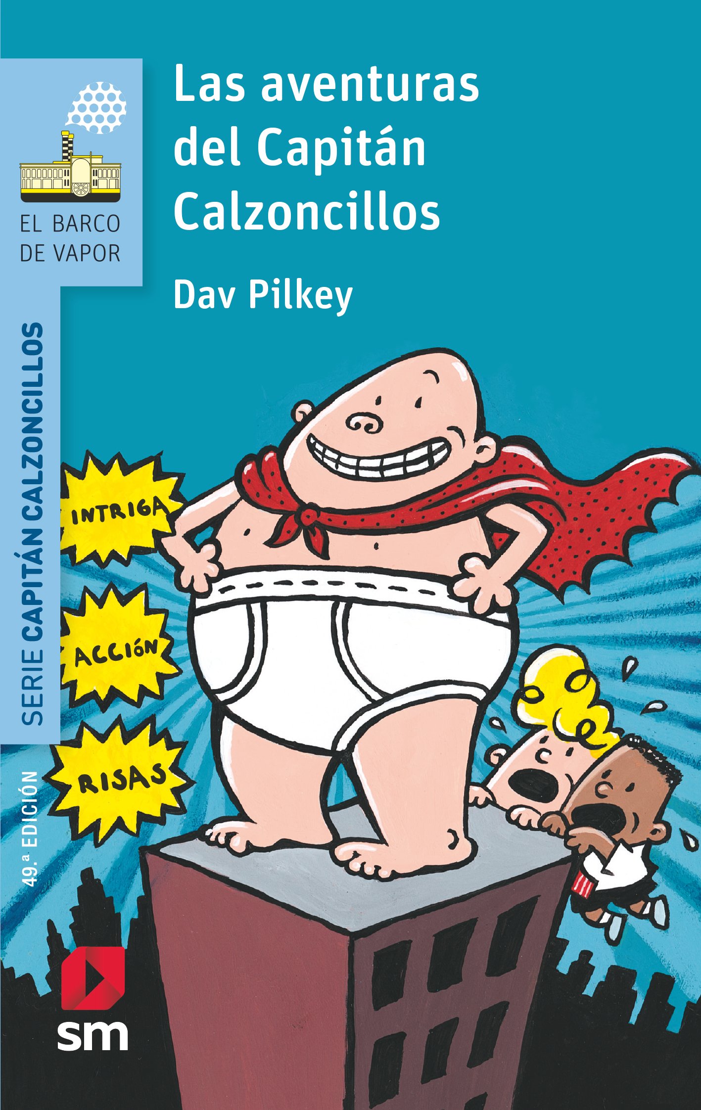 1 Las Aventuras Del Capitan Calzoncillos por Dav Pilkey