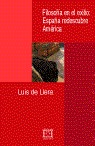 Filosofia En El Exilio: España Redescubre America por Luis De Llera
