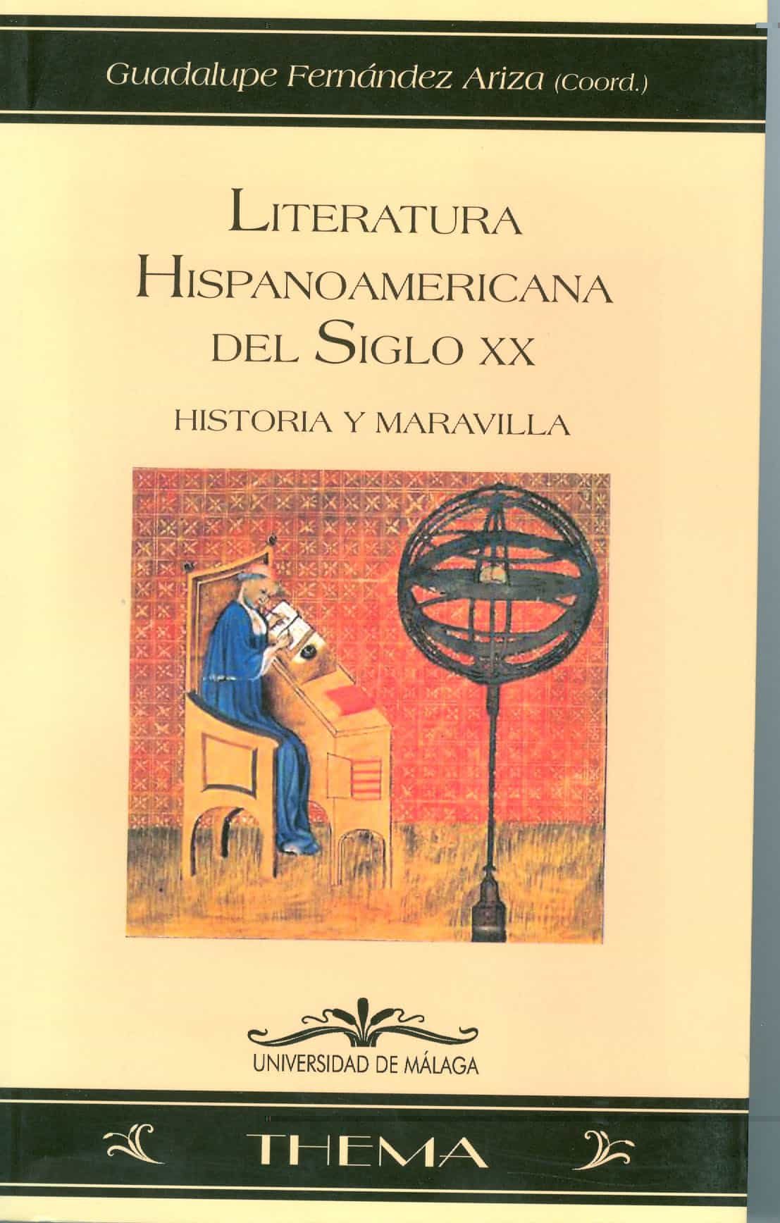 Literatura Hispanoamericana Del Siglo Xx: Historia Y Maravilla por Guadalupe Fernandez Ariza epub