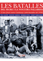 Les Batalles Del Segre I La Noguera: Atac Final Contra Catalunya Abril - Desembre 1938 por Vv.aa.