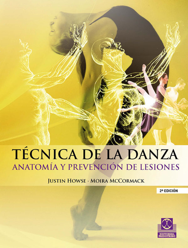 Resultado de imagen para TECNICA DE LA DANZA Y PREVENCION DE LESIONES de Howse, Justin