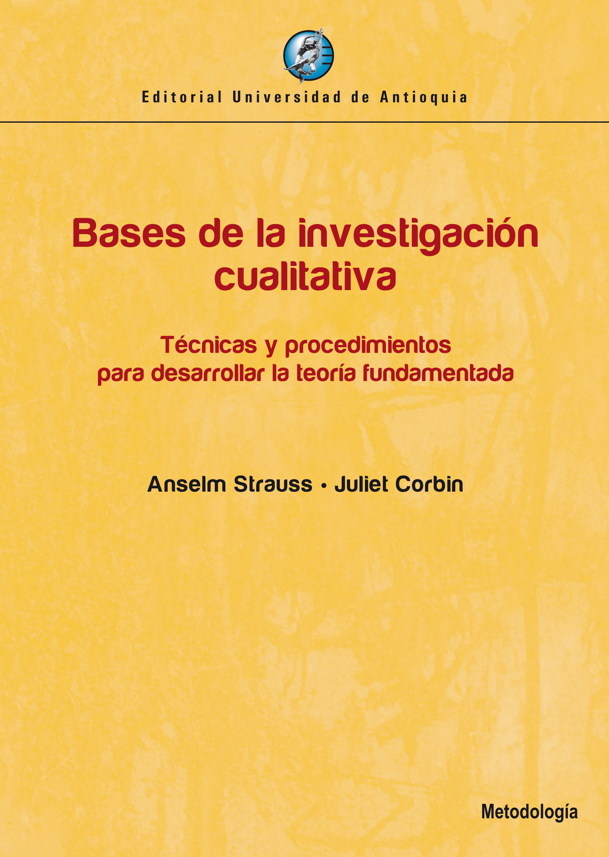 Resultado de imagen para Bases de la investigaciÃ³n cualitativa. Anselm Strauss y Juliet Corbin