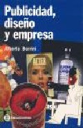 Publicidad, Diseño Y Empresa por Alberto Borrini