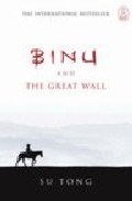 Binu And The Great Wall: The Myth Of Meng por Su Tong