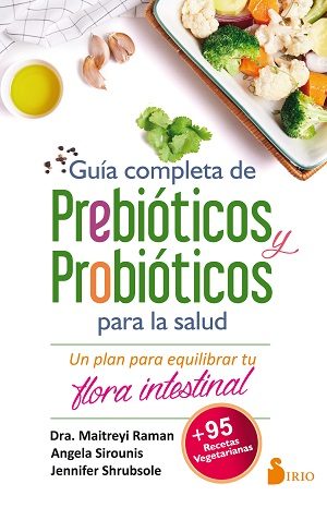 Guia Completa De Prebioticos Y Probioticos Para La Salud por Vv.aa.