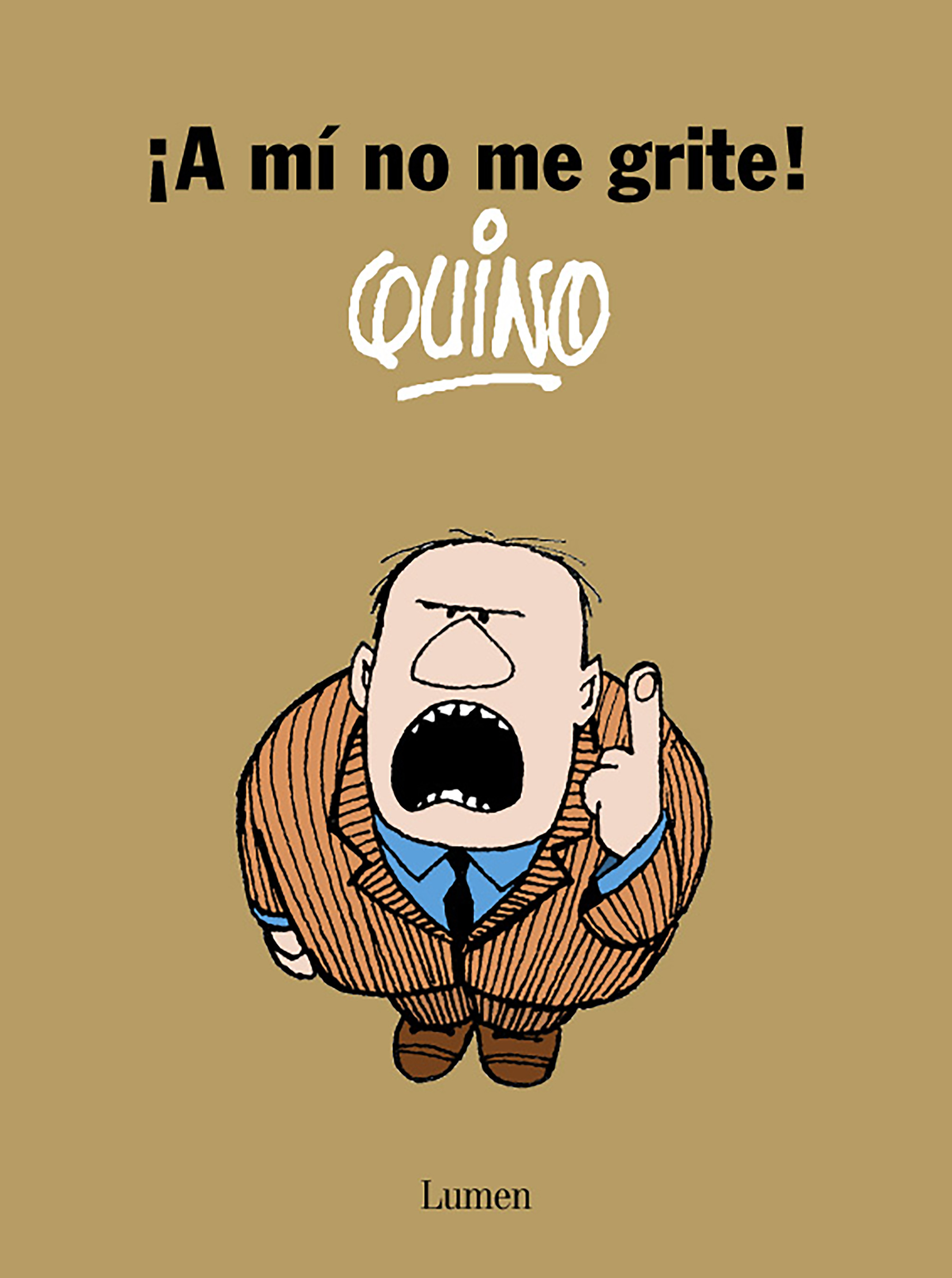 ¡a Mi No Me Grite! por Quino epub